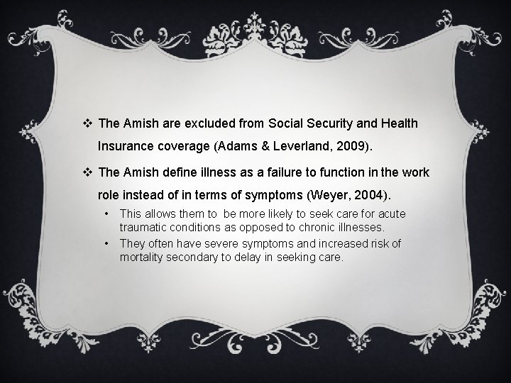 v The Amish are excluded from Social Security and Health Insurance coverage (Adams &