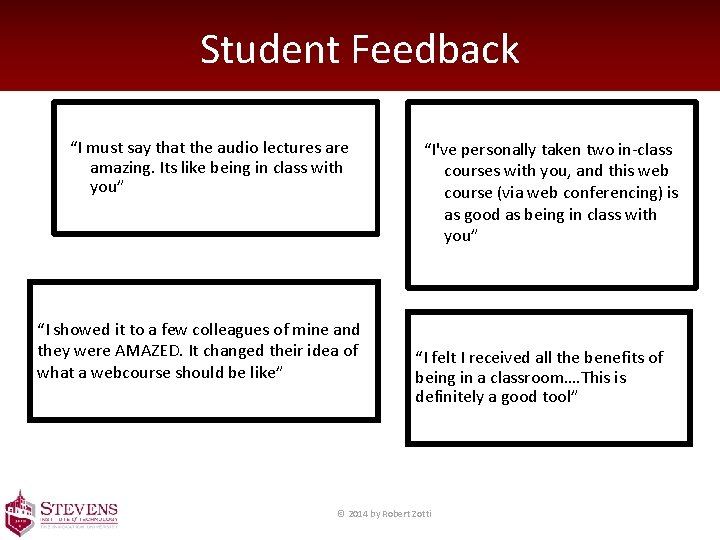 Student Feedback “I must say that the audio lectures are amazing. Its like being