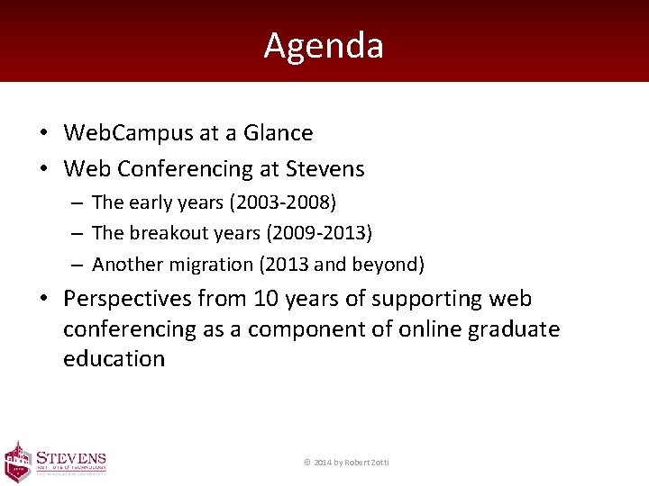 Agenda • Web. Campus at a Glance • Web Conferencing at Stevens – The