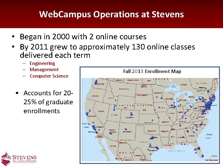 Web. Campus Operations at Stevens • Began in 2000 with 2 online courses •