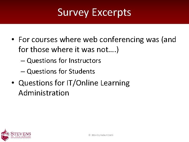 Survey Excerpts • For courses where web conferencing was (and for those where it