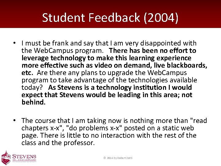 Student Feedback (2004) • I must be frank and say that I am very