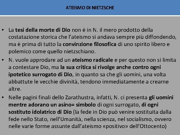 ATEISMO DI NIETZSCHE • La tesi della morte di Dio non è in N.