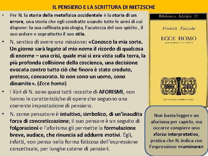 IL PENSIERO E LA SCRITTURA DI NIETZSCHE • Per N. la storia della metafisica