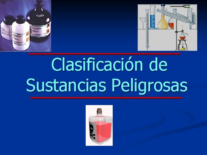 Clasificación de Sustancias Peligrosas 