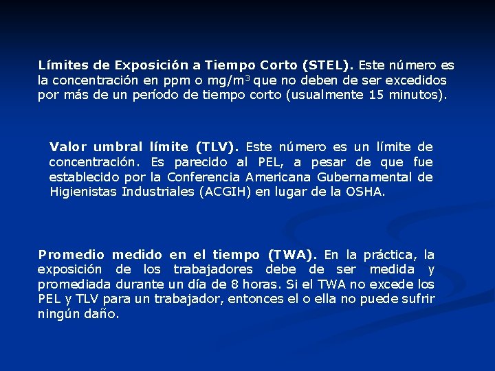 Límites de Exposición a Tiempo Corto (STEL). Este número es la concentración en ppm