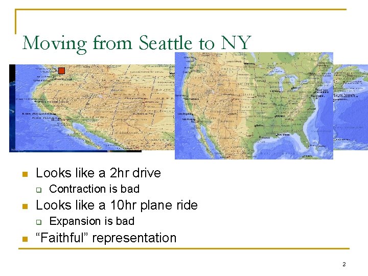 Moving from Seattle to NY n Looks like a 2 hr drive q n