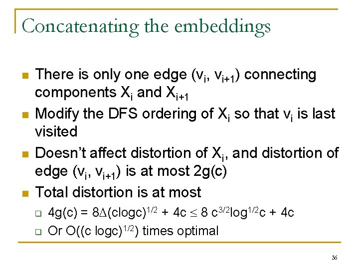 Concatenating the embeddings n n There is only one edge (vi, vi+1) connecting components