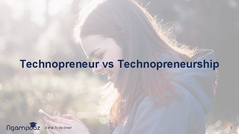 Technopreneur vs Technopreneurship A Way To Be Smart 3 