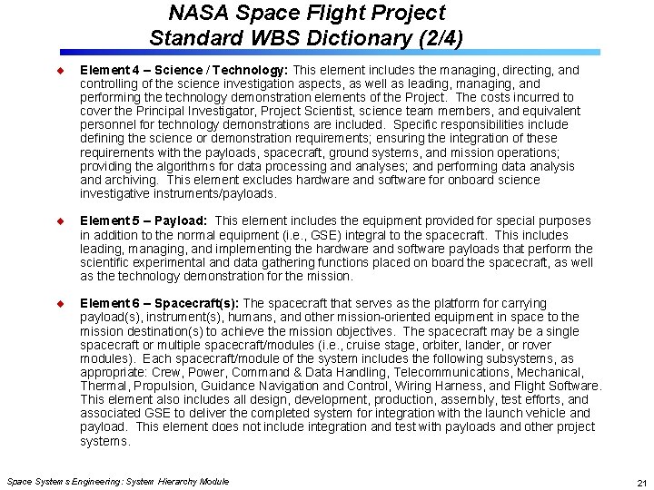 NASA Space Flight Project Standard WBS Dictionary (2/4) Element 4 – Science / Technology: