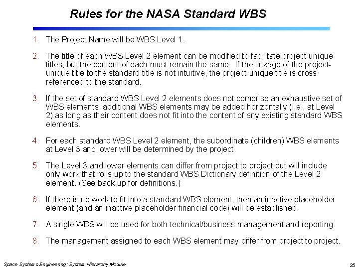 Rules for the NASA Standard WBS 1. The Project Name will be WBS Level