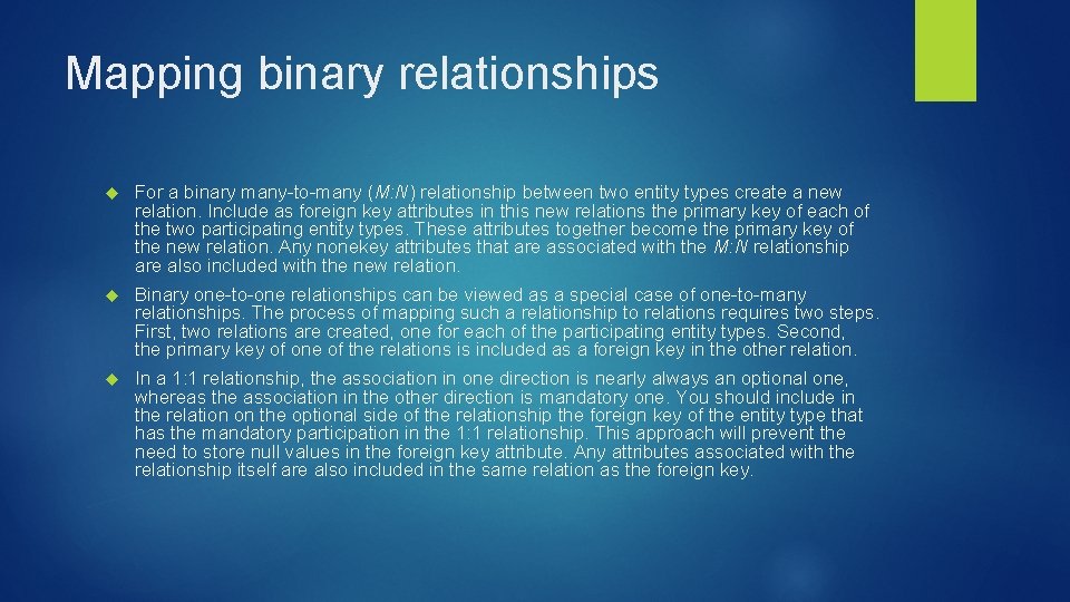 Mapping binary relationships For a binary many-to-many (M: N) relationship between two entity types