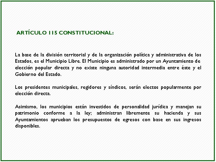 ARTÍCULO 115 CONSTITUCIONAL: La base de la división territorial y de la organización política