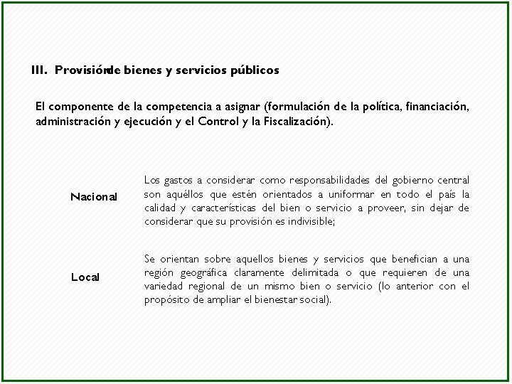 III. Provisiónde bienes y servicios públicos El componente de la competencia a asignar (formulación