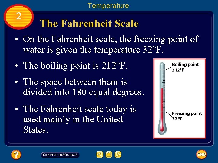 Temperature 2 The Fahrenheit Scale • On the Fahrenheit scale, the freezing point of