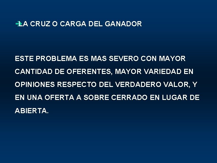 è LA CRUZ O CARGA DEL GANADOR ESTE PROBLEMA ES MAS SEVERO CON MAYOR