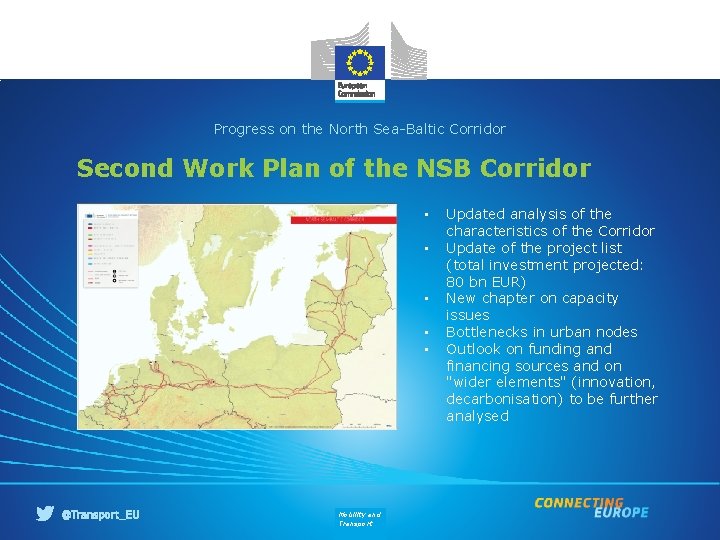 Progress on the North Sea-Baltic Corridor Second Work Plan of the NSB Corridor •