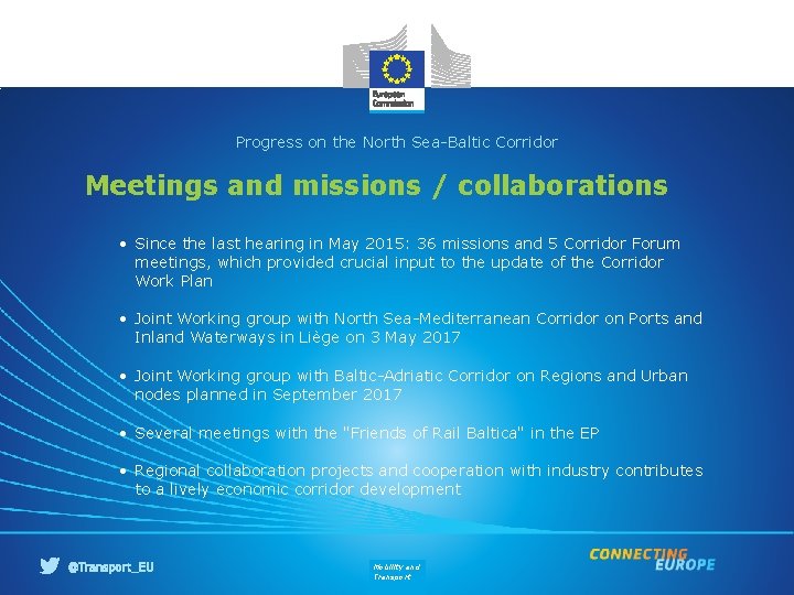 Progress on the North Sea-Baltic Corridor Meetings and missions / collaborations • Since the