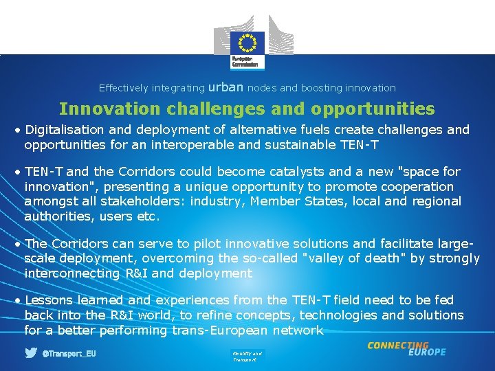 Effectively integrating urban nodes and boosting innovation Innovation challenges and opportunities • Digitalisation and