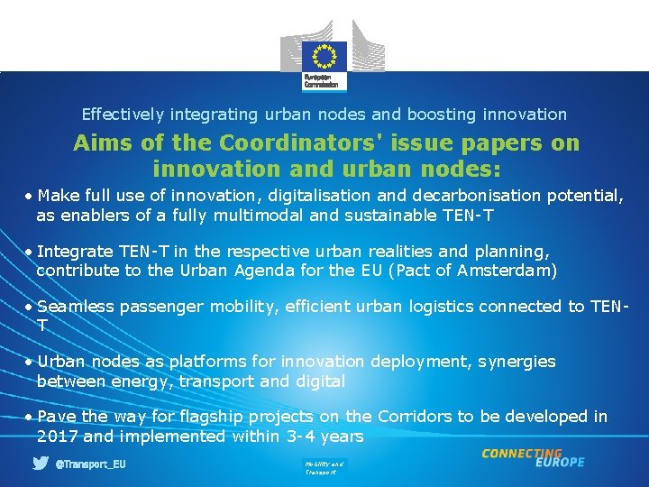 Effectively integrating urban nodes and boosting innovation Aims of the Coordinators' issue papers on