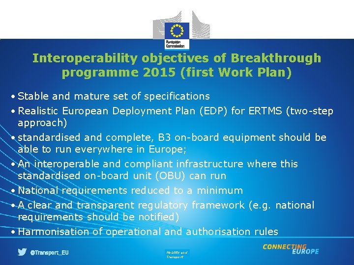 Interoperability objectives of Breakthrough programme 2015 (first Work Plan) • Stable and mature set