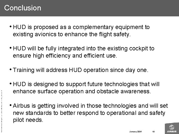 Conclusion • HUD is proposed as a complementary equipment to existing avionics to enhance