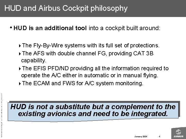 HUD and Airbus Cockpit philosophy • HUD is an additional tool into a cockpit
