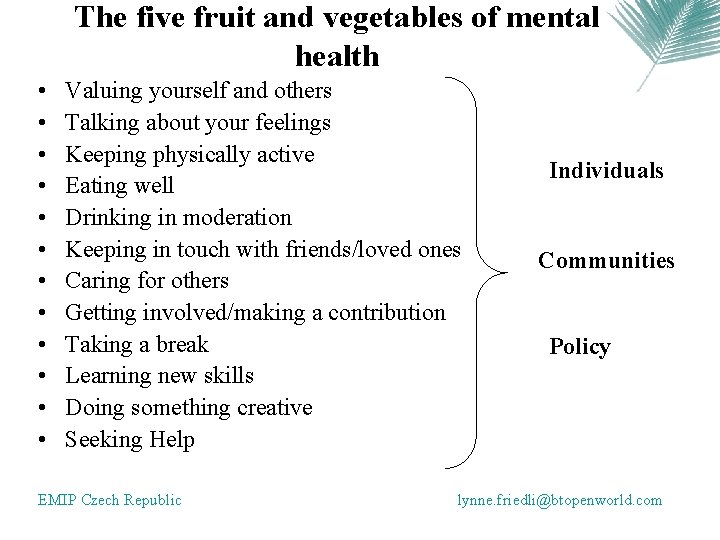 The five fruit and vegetables of mental health • • • Valuing yourself and