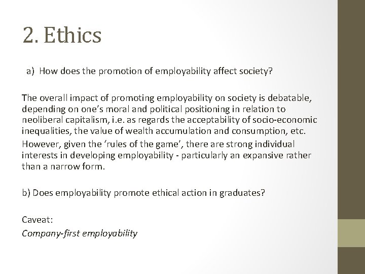 2. Ethics a) How does the promotion of employability affect society? The overall impact