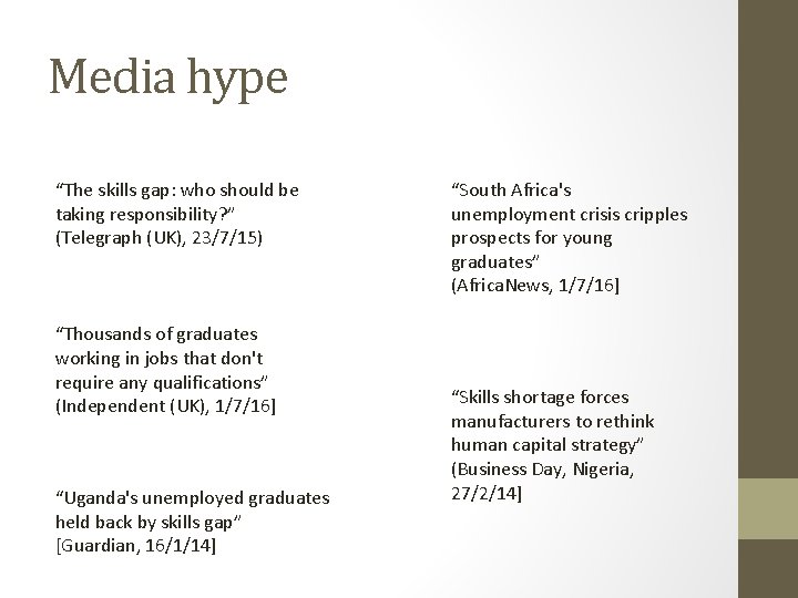 Media hype “The skills gap: who should be taking responsibility? ” (Telegraph (UK), 23/7/15)