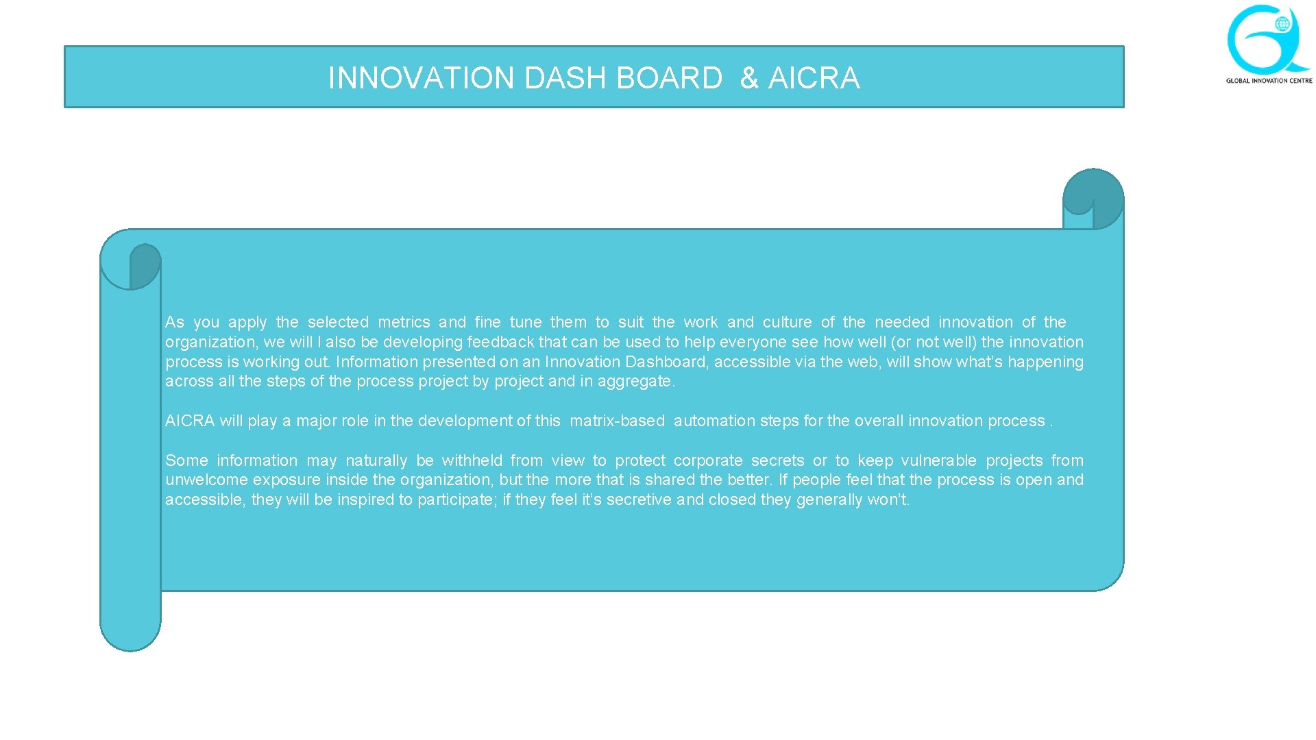 INNOVATION DASH BOARD & AICRA As you apply the selected metrics and fine tune