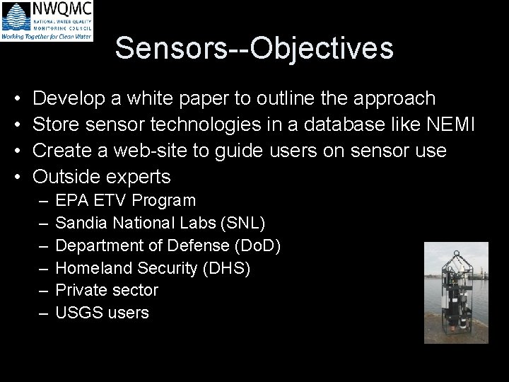 Sensors--Objectives • • Develop a white paper to outline the approach Store sensor technologies