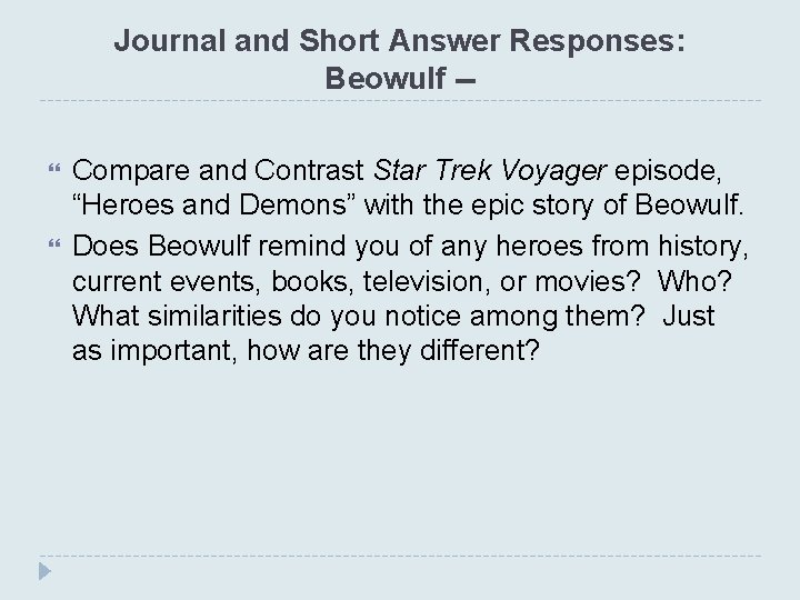 Journal and Short Answer Responses: Beowulf - Compare and Contrast Star Trek Voyager episode,