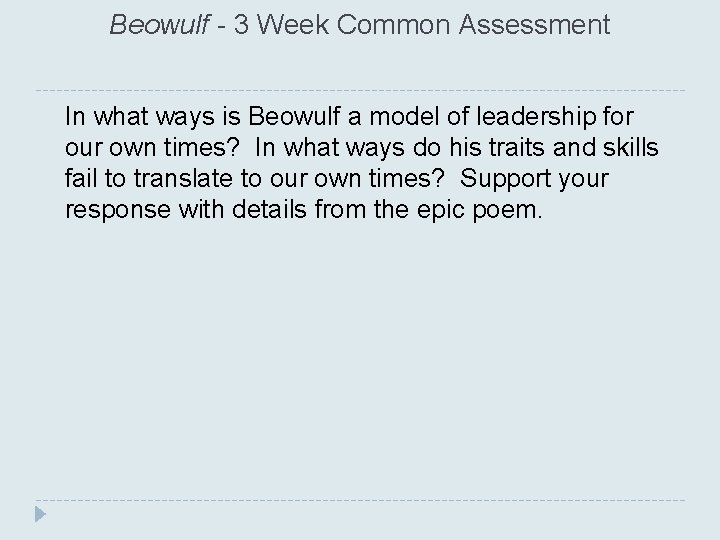 Beowulf - 3 Week Common Assessment In what ways is Beowulf a model of