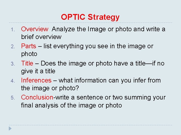 OPTIC Strategy 1. 2. 3. 4. 5. Overview Analyze the Image or photo and