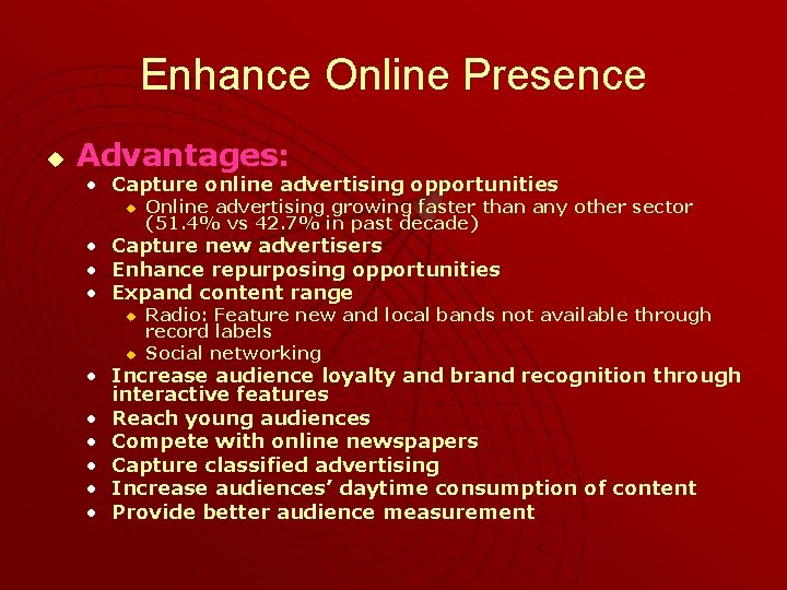 Enhance Online Presence u Advantages: • Capture online advertising opportunities u • • •