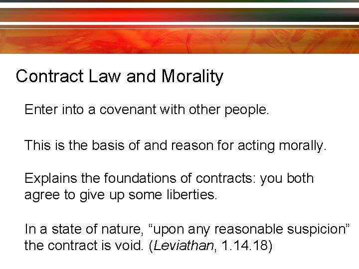 Contract Law and Morality Enter into a covenant with other people. This is the