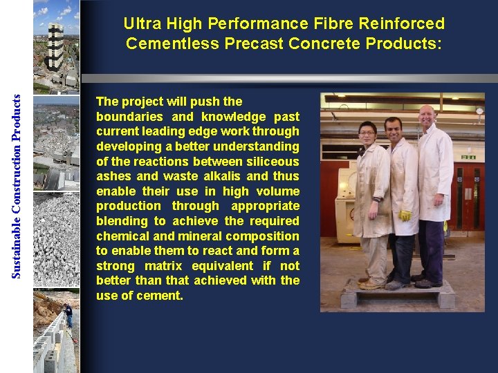 Sustainable Construction Products Ultra High Performance Fibre Reinforced Cementless Precast Concrete Products: The project