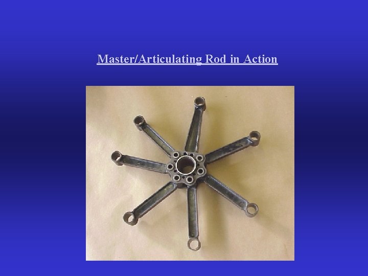 Master/Articulating Rod in Action 
