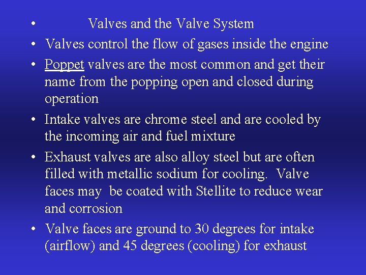  • Valves and the Valve System • Valves control the flow of gases