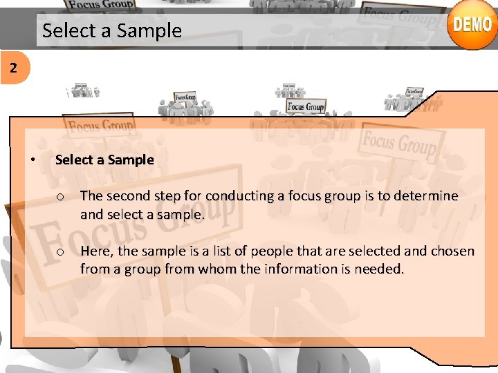 Select a Sample 2 • Select a Sample o The second step for conducting