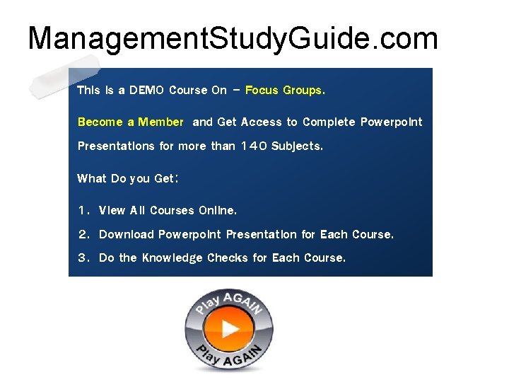 Management. Study. Guide. com This is a DEMO Course On – Focus Groups. Become