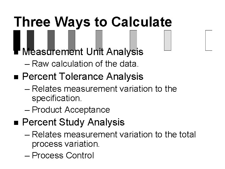 Three Ways to Calculate n Measurement Unit Analysis – Raw calculation of the data.