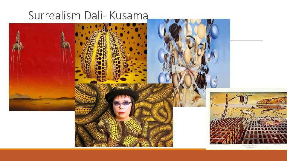 Surrealism Dali- Kusama 