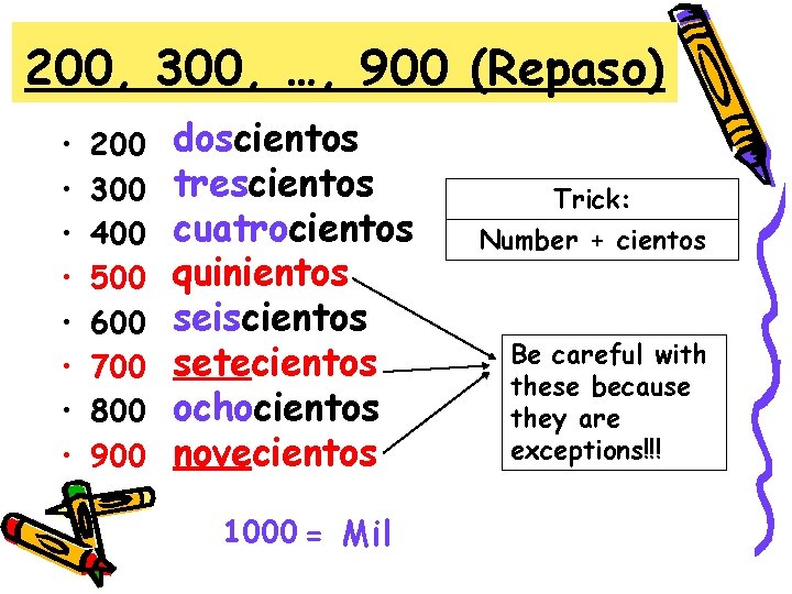 200, 300, …, 900 (Repaso) • • 200 300 400 500 600 700 800