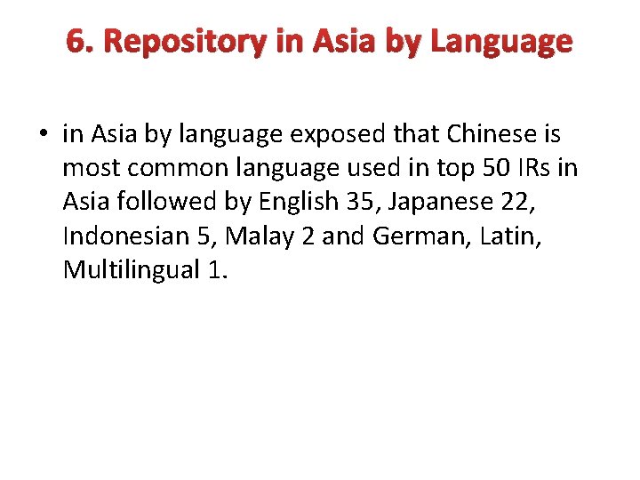 6. Repository in Asia by Language • in Asia by language exposed that Chinese