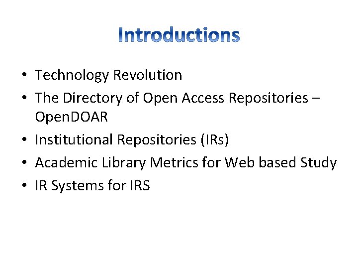  • Technology Revolution • The Directory of Open Access Repositories – Open. DOAR