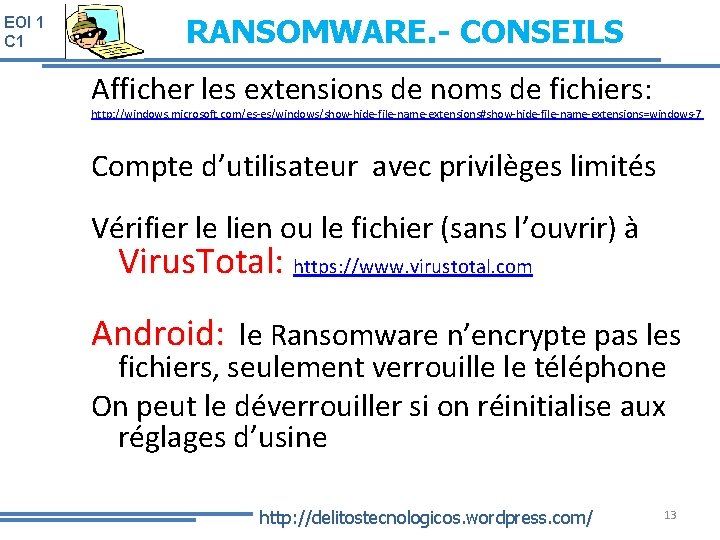 EOI 1 C 1 RANSOMWARE. - CONSEILS Afficher les extensions de noms de fichiers: