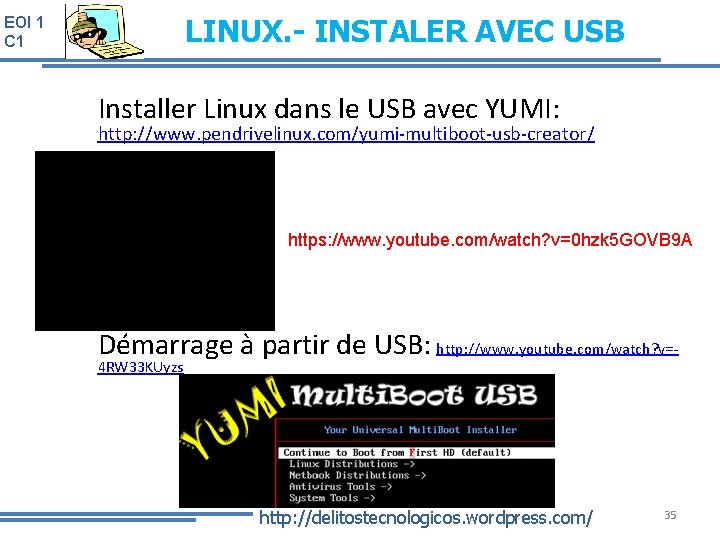 LINUX. - INSTALER AVEC USB EOI 1 C 1 Installer Linux dans le USB