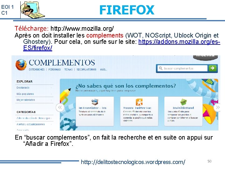 EOI 1 C 1 FIREFOX Télécharge: http: //www. mozilla. org/ Après on doit installer